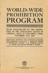 World-Wide Prohibition Program; plans inaugurated by the Conference of the Anti-Saloon League of America, 1918,