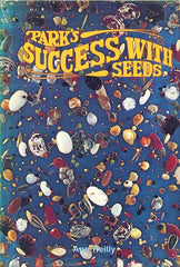 Park's Success with Seeds. By Ann Reilly.  Greenwood, SC: George W. Park Seed Co., 1978.