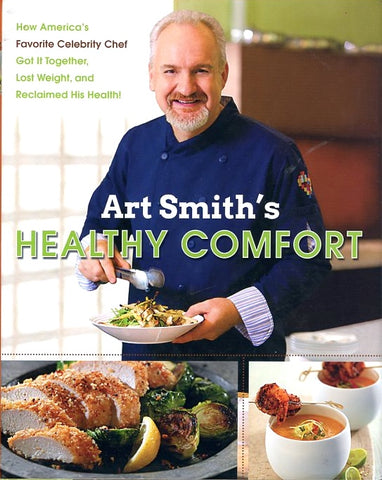 Art Smith's Healthy Comfort. [2013].