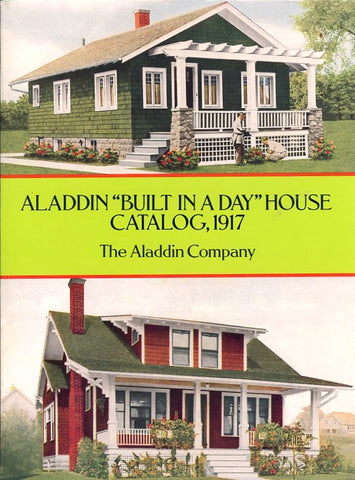 Aladdin "Built in a Day" House Catalog, 1917. [1995].