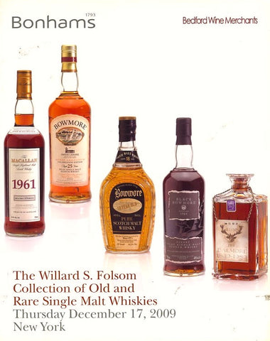 (Auction Catalog) The Willard S. Folsom Collection of Old & Rare Single Malt Whiskies. [2009].
