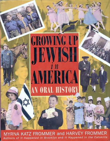 Growing Up Jewish in America. By Myrna & Harvey Frommer. [1995].