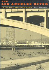 The Los Angeles River. By Blake Gumprecht. [2001].