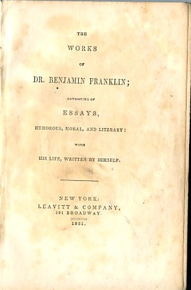 The Works of Dr. Benjamin Franklin. [1851].