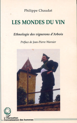 Les Mondes du Vin.  Par Philippe Chaudat.  [2004].