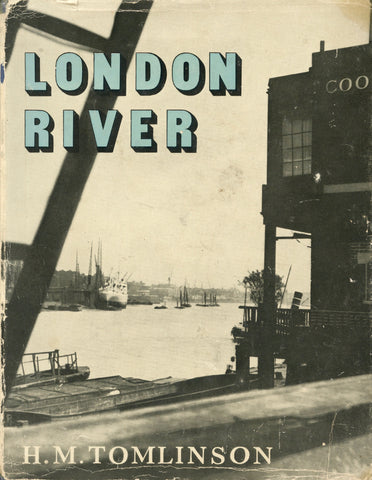 London River.  By H. M. Tomlinson.  [1951].