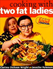(Wright, Clarissa Dickson)  Cooking With The Two Fat Ladies.  By Jennifer Paterson and Clarissa Dickson Wright.  [1998].
