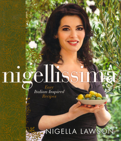 (Inscribed)  Nigellissima, Easy Italian-Inspired Recipes.  By Nigella Lawson.  [2012].