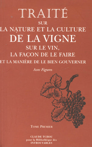 (Wine)  Traité sur La Nature et La Culture de La Vigne.  Par Nicolas Bidet.  [1999].