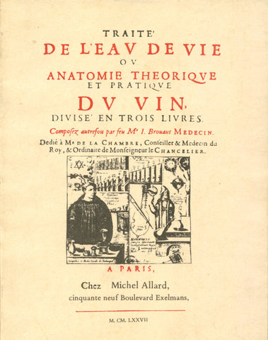 Traité de l'eau de vie: ou, anatomie théorique et pratique du Vin.  [1977].