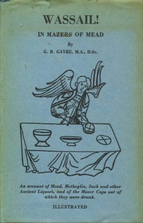 Wassail!  In Mazers of Mead.  By G. R. Gayre.  [1948].