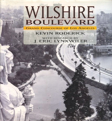 Wilshire Boulevard.  By Kevin Roderick.  [2005].
